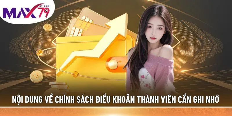 Nội dung về chính sách điều khoản thành viên cần ghi nhớ
