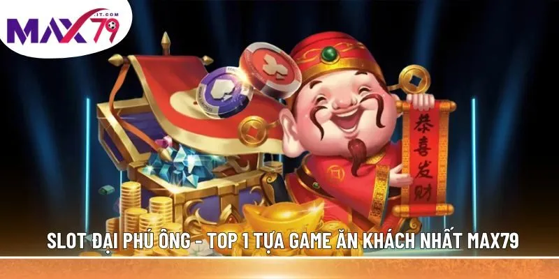 Slot đại phú ông