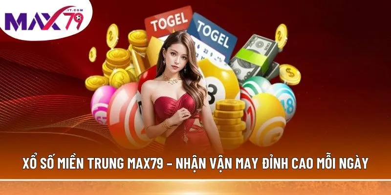 Xổ số miền Trung MAX79